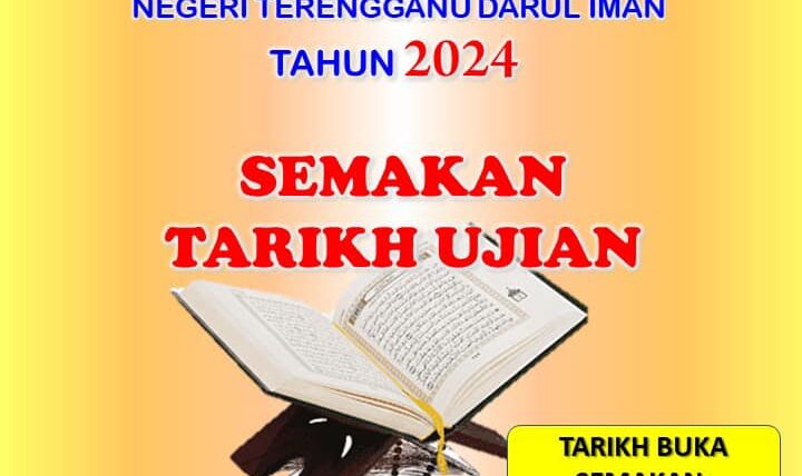 Semakan Tarikh Ujian Skim Hafaz Al-Quran Dewasa Terbuka Negeri Terengganu Tahun 2024